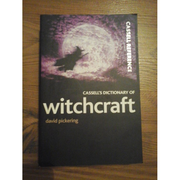 CASSELL'S DICTIONARY OF WITCHCRAFT - DAVID PICKERING